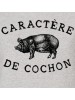 CARACTÈRE DE COCHON