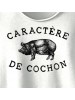 CARACTÈRE DE COCHON