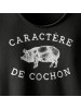 CARACTÈRE DE COCHON